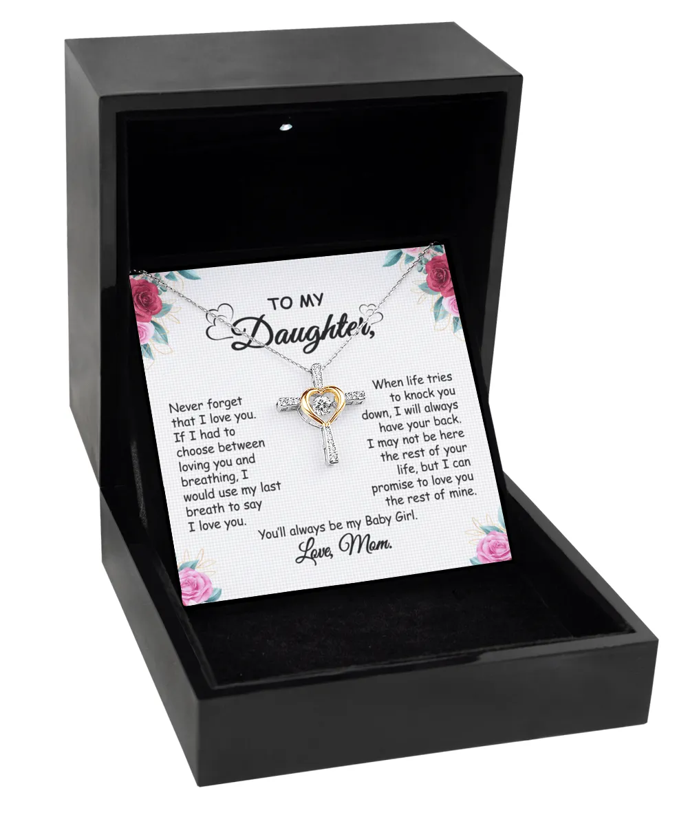 Gift For Daughter From Mom - When Life Tries - Cross Dancing Necklace With Message Card - Gift For Birthday, Anniversary, Christmas From Mom