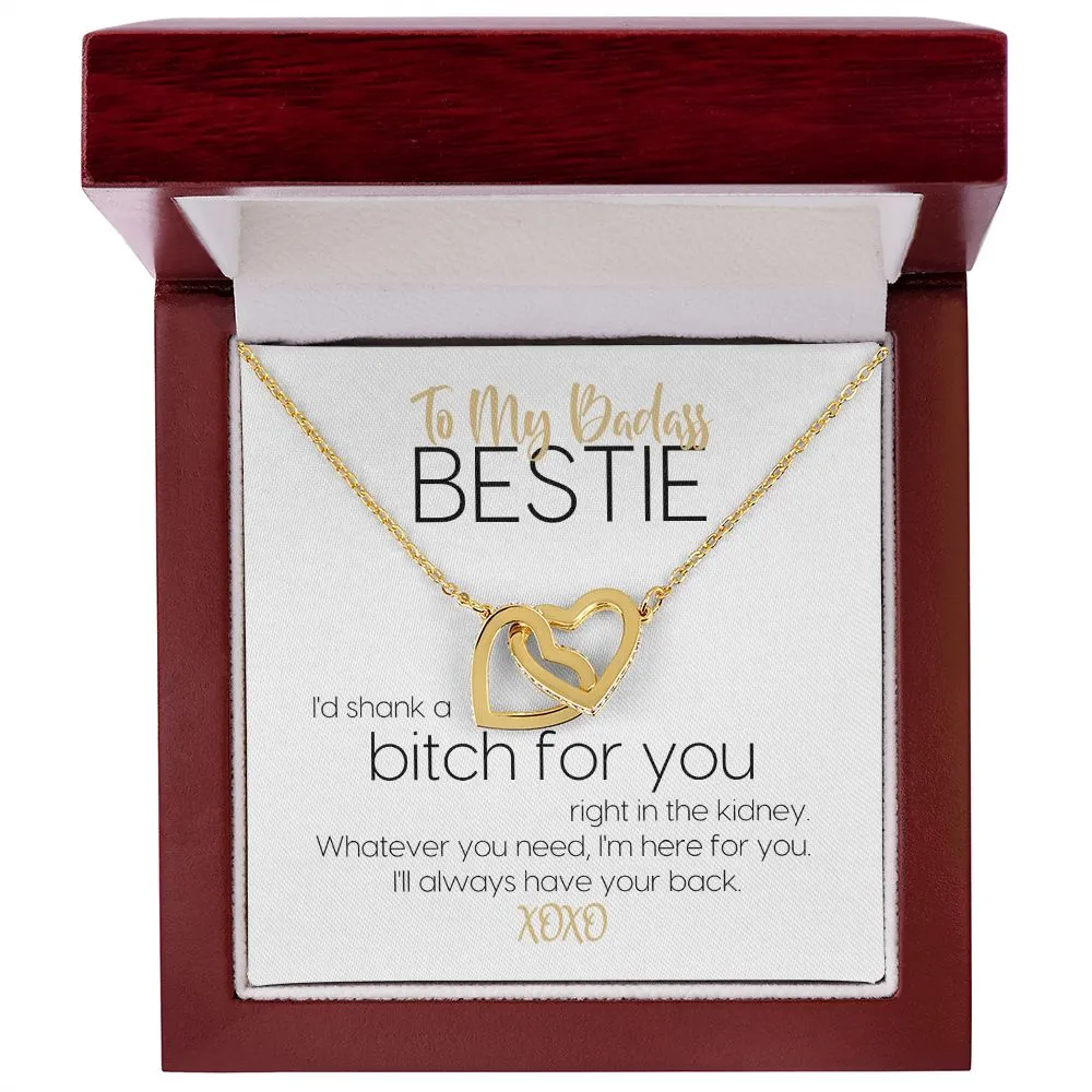 To My Badass Bestie | I'd Shank A Bitch For You | Always Have Your Back | Interlocking Hearts Necklace