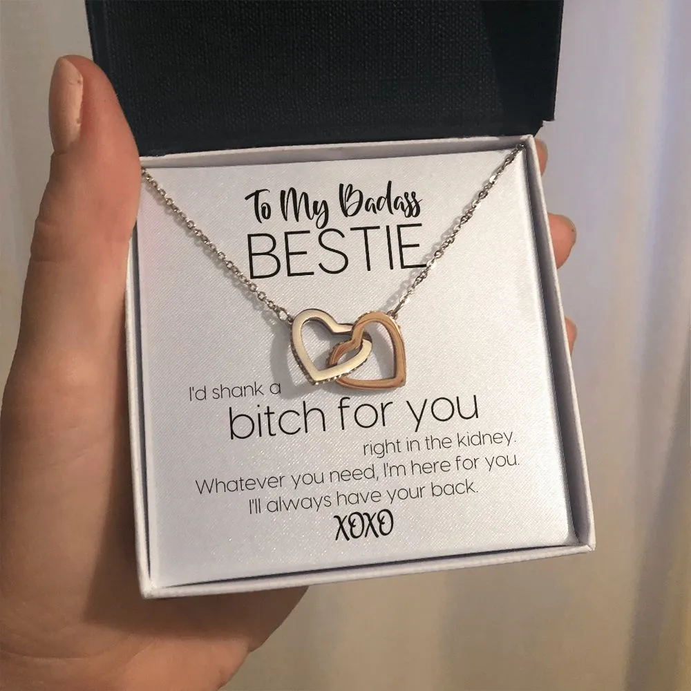 To My Badass Bestie | I'd Shank A Bitch For You | Always Have Your Back | Interlocking Hearts Necklace