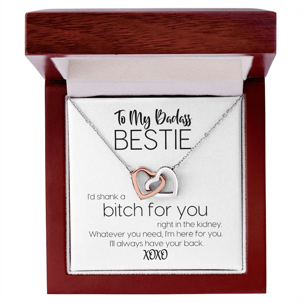 To My Badass Bestie | I'd Shank A Bitch For You | Always Have Your Back | Interlocking Hearts Necklace