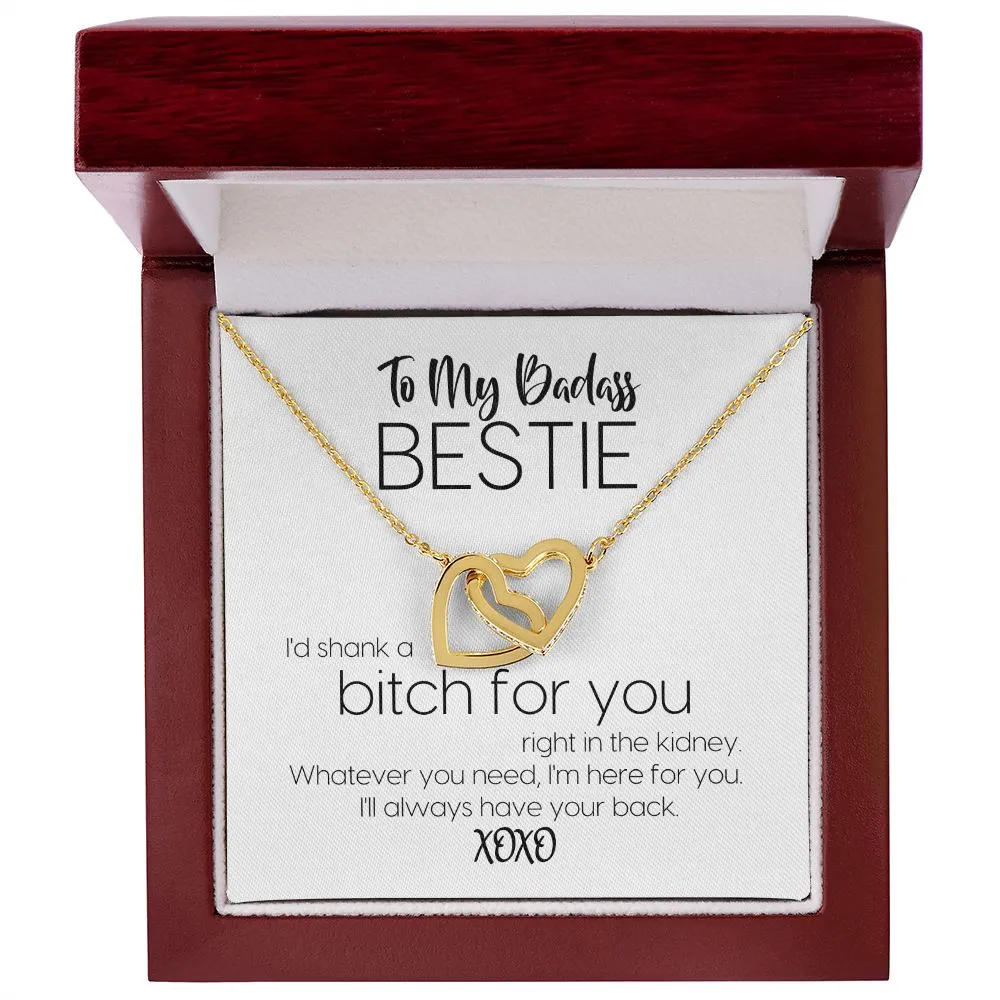 To My Badass Bestie | I'd Shank A Bitch For You | Always Have Your Back | Interlocking Hearts Necklace