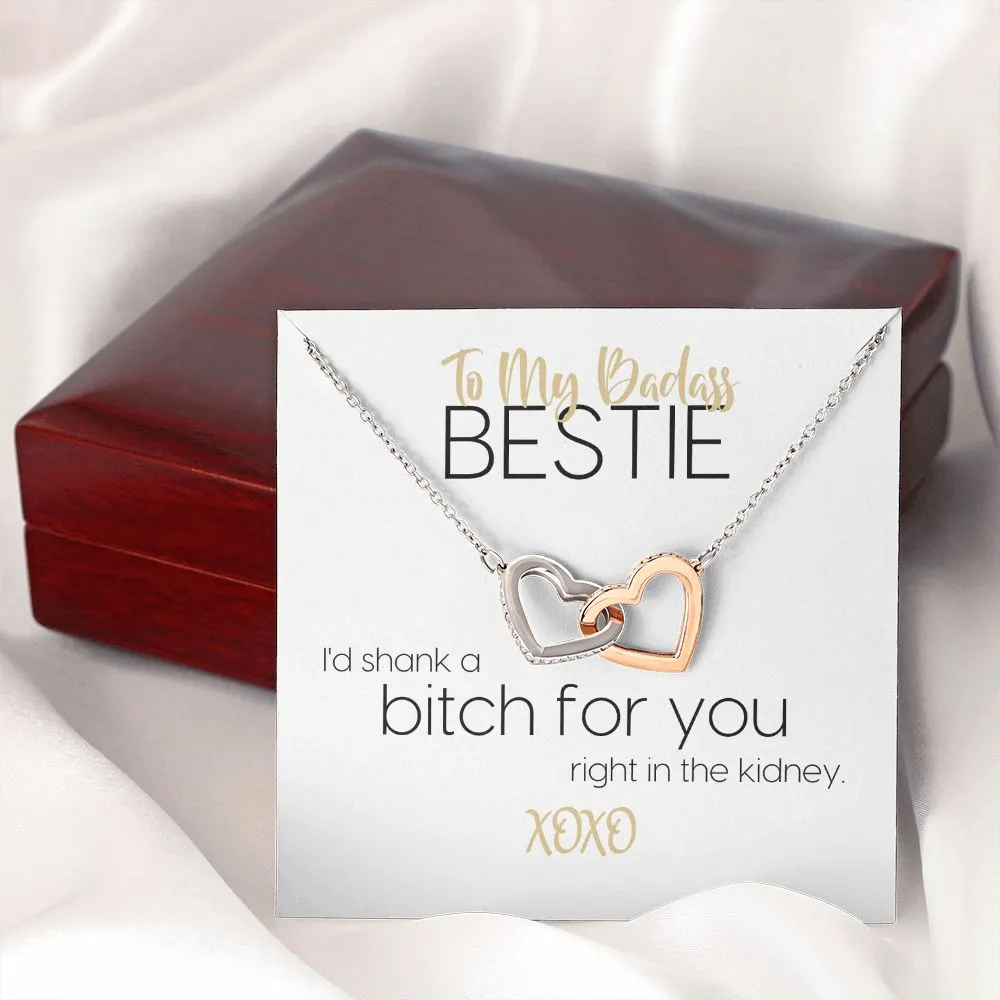 To My Badass Bestie | I'd Shank A Bitch For You | Interlocking Hearts Necklace