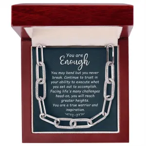 You Are Enough - You Are a True Warrior and Inspiration